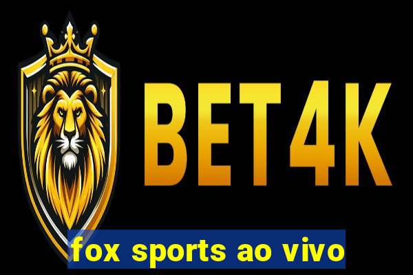fox sports ao vivo