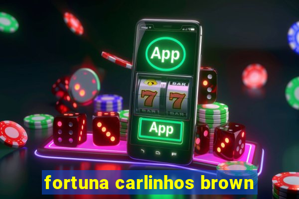fortuna carlinhos brown