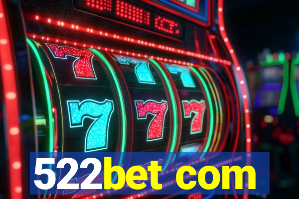 522bet com