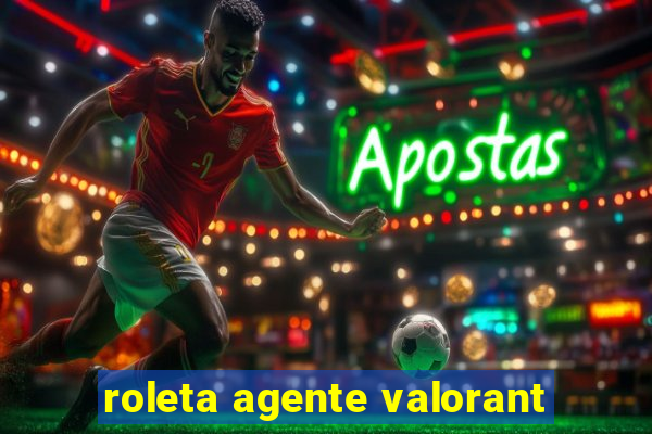 roleta agente valorant