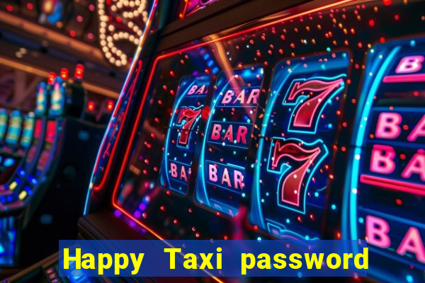 Happy Taxi password road 96 road 96 senha do cofre