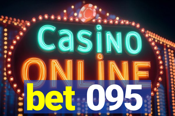 bet 095