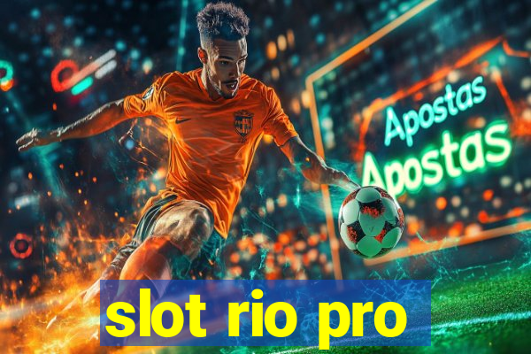 slot rio pro