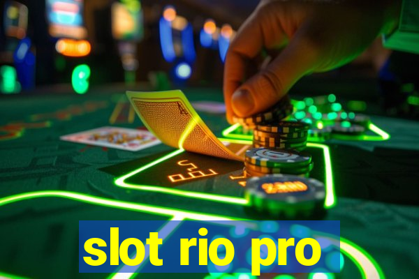 slot rio pro