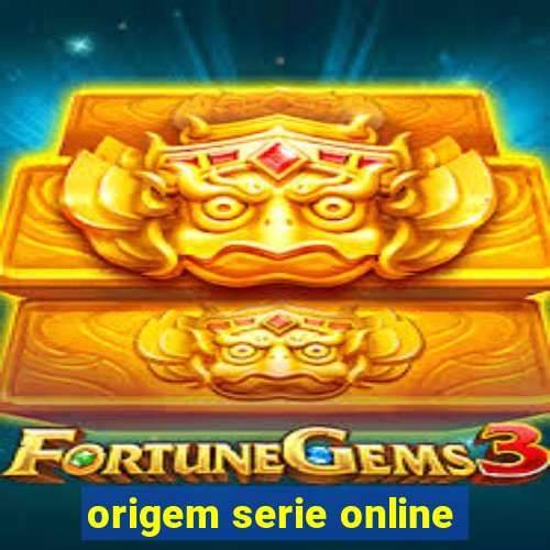 origem serie online