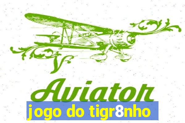 jogo do tigr8nho