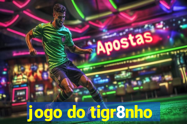 jogo do tigr8nho