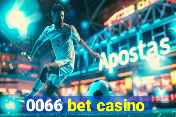 0066 bet casino
