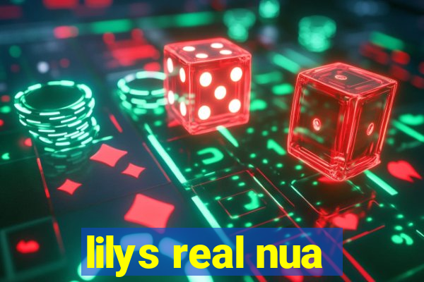 lilys real nua