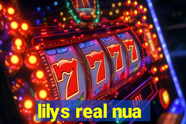 lilys real nua