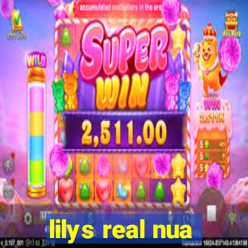 lilys real nua