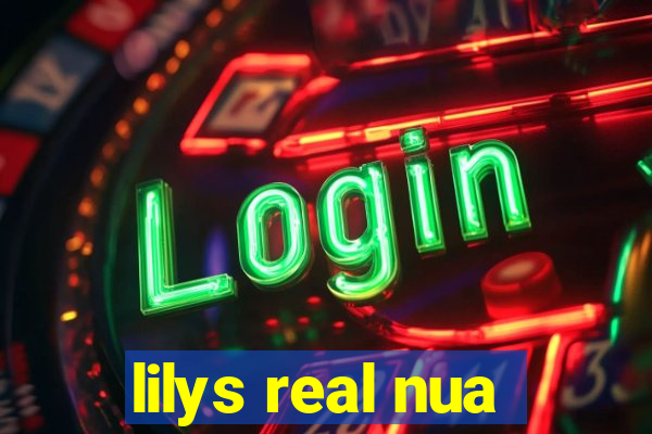 lilys real nua