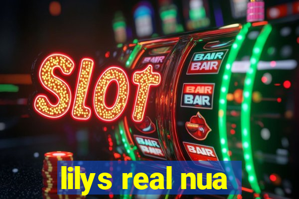 lilys real nua