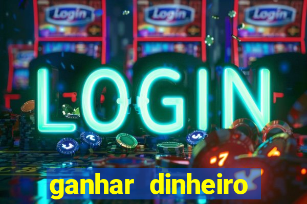 ganhar dinheiro agora na conta