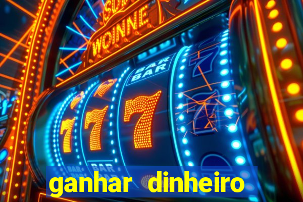 ganhar dinheiro agora na conta