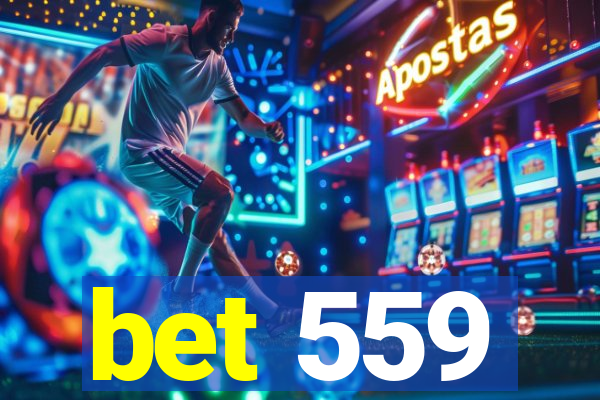 bet 559