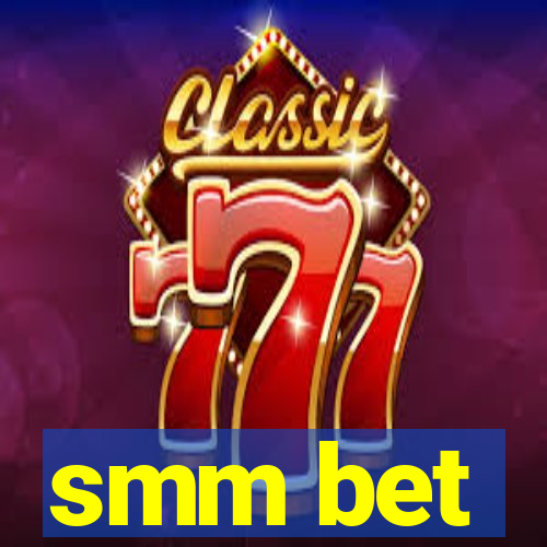 smm bet