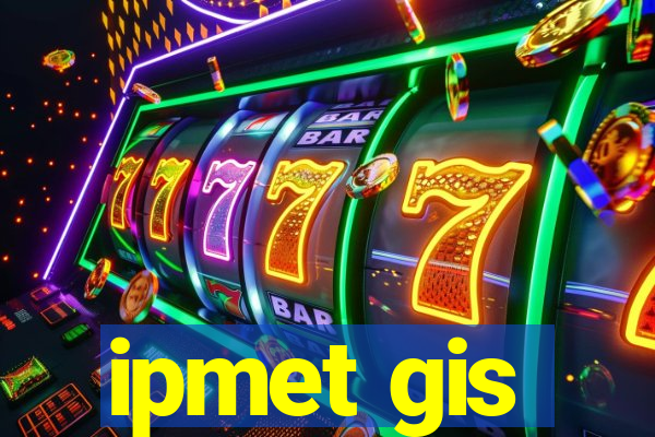 ipmet gis