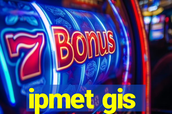 ipmet gis