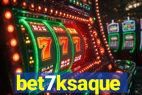 bet7ksaque