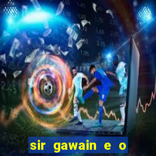 sir gawain e o cavaleiro verde tolkien pdf sir gawain e o cavaleiro verde