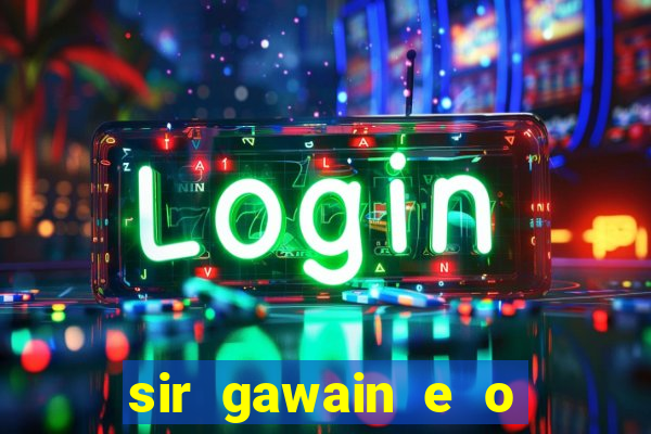 sir gawain e o cavaleiro verde tolkien pdf sir gawain e o cavaleiro verde