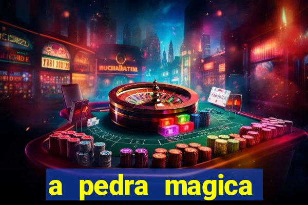 a pedra magica filme completo dublado gratis