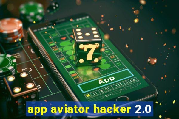app aviator hacker 2.0
