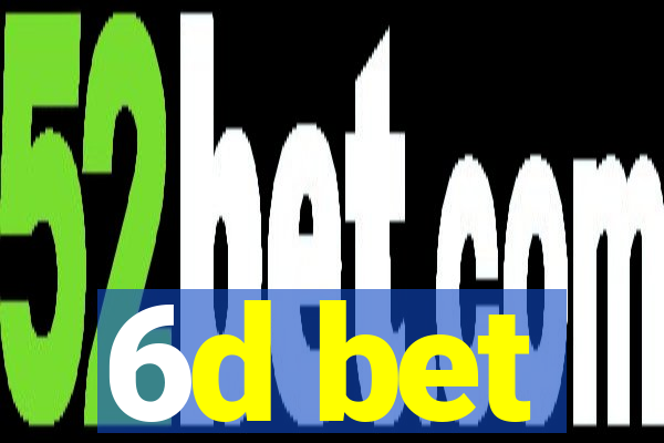 6d bet