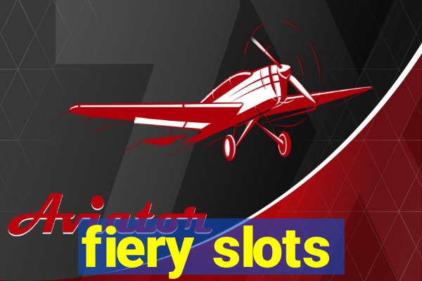 fiery slots