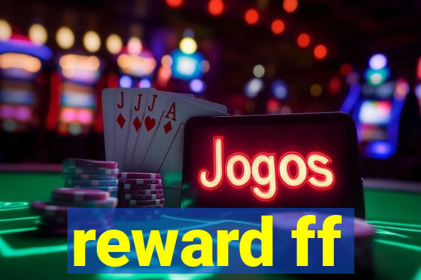 reward ff