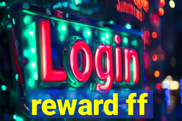 reward ff