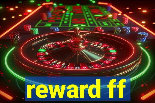 reward ff