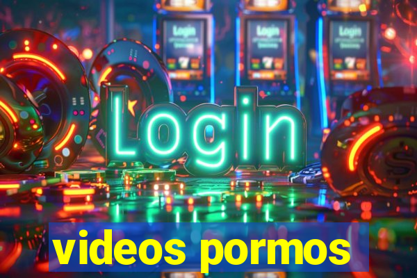 videos pormos