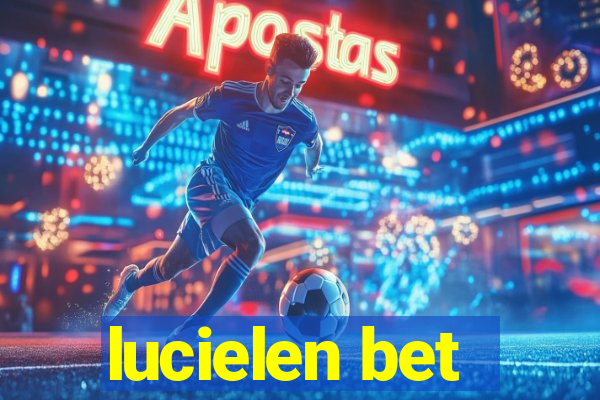 lucielen bet
