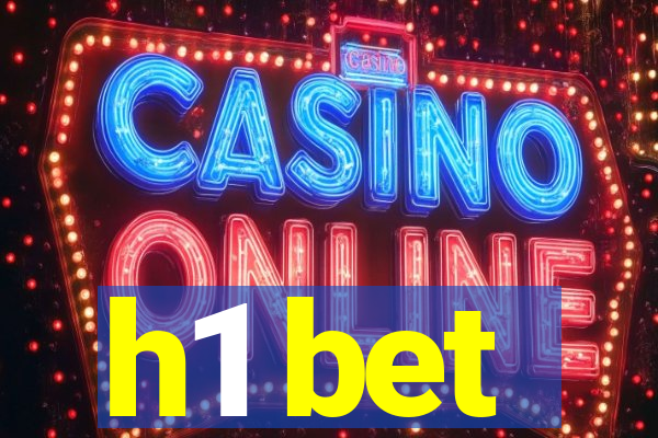 h1 bet