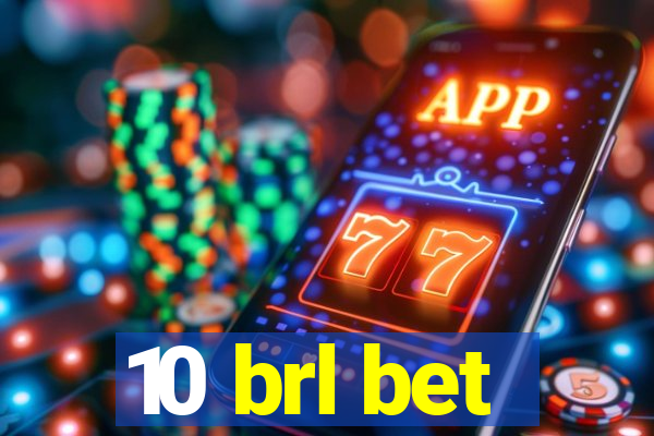 10 brl bet