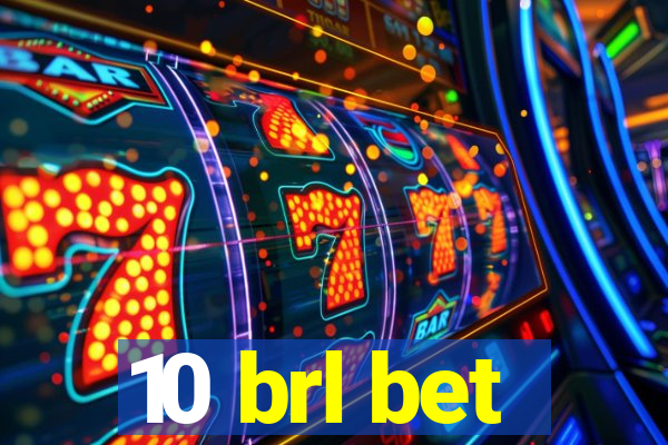 10 brl bet