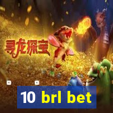 10 brl bet