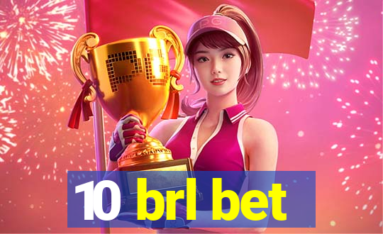 10 brl bet