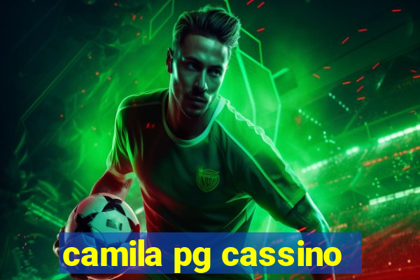 camila pg cassino