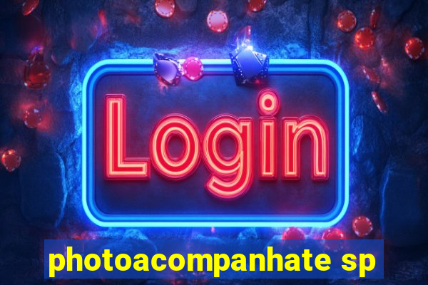 photoacompanhate sp