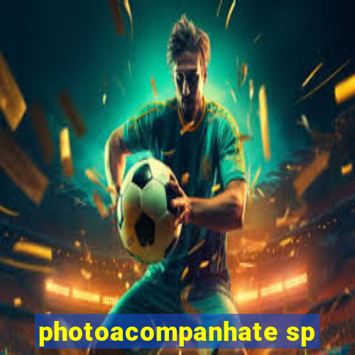 photoacompanhate sp