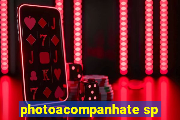 photoacompanhate sp