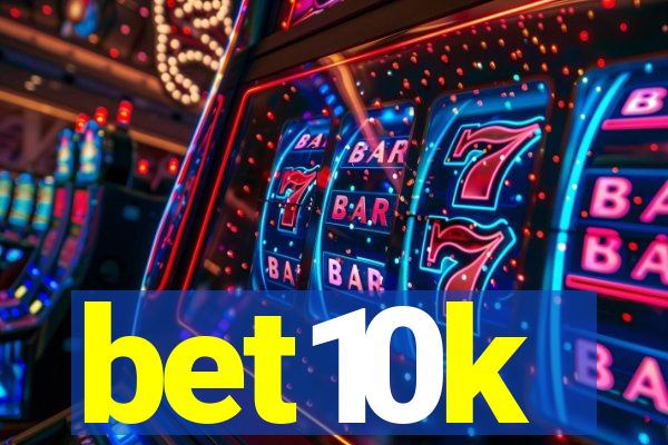 bet10k