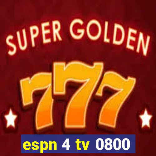 espn 4 tv 0800