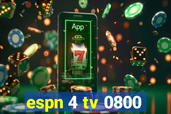 espn 4 tv 0800