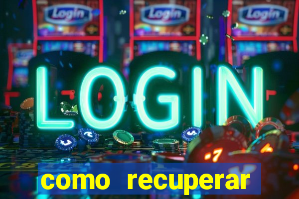 como recuperar conta betano