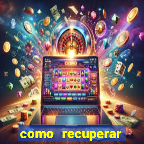 como recuperar conta betano
