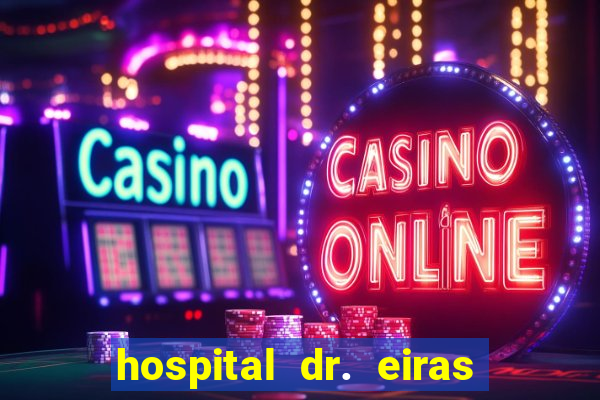 hospital dr. eiras em botafogo